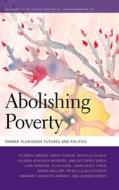 Abolishing Poverty di Victoria Lawson, Sarah Elwood, Michelle Daigle edito da University of Georgia Press