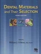 Dental Materials and Their Selection edito da Quintessence Publishing (IL)