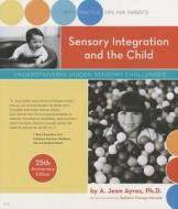 Sensory Integration and the Child di A. Jean Ayres edito da Western Psychological Services
