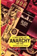 A Decade of Anarchy, 1961-1970: Selections from the Monthly Journal Anarchy edito da FREEDOM PR