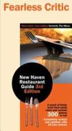 Fearless Critic New Haven Restaurant Guide di Robin Goldstein edito da Fearless Critic Media