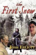 The First Snow di Josh Elliott edito da Jada Press