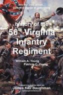 56th Virginia Regiment di William A Young, Patricia C Young edito da Baughman Literary Group