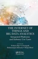 The Internet Of Things And Big Data Analytics edito da Taylor & Francis Ltd