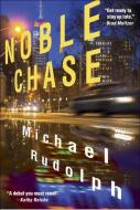 Noble Chase di Michael Rudolph edito da BALLANTINE BOOKS