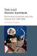 The Last Hindu Emperor di Cynthia Talbot edito da Cambridge University Press