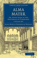 Alma Mater 2 Volume Paperback Set di John Martin Frederick Wright edito da Cambridge University Press