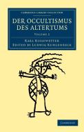 Der Occultismus Des Altertums - Volume 2 di Karl Kiesewetter edito da Cambridge University Press