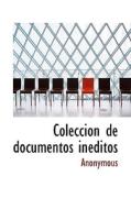 Colecci N De Documentos In Ditos di Anonymous edito da Bibliolife