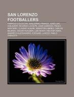 San Lorenzo footballers di Books Llc edito da Books LLC, Reference Series