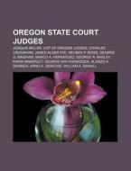 Oregon State Court Judges: Joaquin Mille di Books Llc edito da Books LLC, Wiki Series
