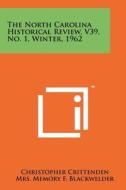 The North Carolina Historical Review, V39, No. 1, Winter, 1962 edito da Literary Licensing, LLC