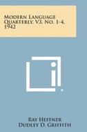 Modern Language Quarterly, V3, No. 1-4, 1942 edito da Literary Licensing, LLC