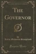 The Governor (classic Reprint) di Karin Michaelis Stangeland edito da Forgotten Books