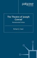 The Theatre of Joseph Conrad di Richard J. Hand edito da Palgrave Macmillan