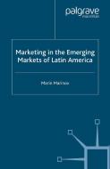 Marketing in the Emerging Markets of Latin America di M. Marinov edito da PALGRAVE