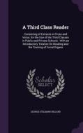 A Third Class Reader di George Stillman Hillard edito da Palala Press