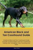 American Black and Tan Coonhound Guide American Black and Tan Coonhound Guide Includes di Sean Ellison edito da Desert Thrust Ltd