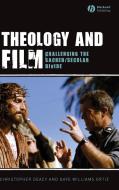 Theology and Film di Christopher Deacy edito da Wiley-Blackwell