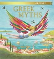 Orchard Greek Myths di Geraldine McCaughrean edito da Hachette Children's Group