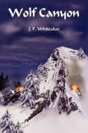 Wolf Canyon di J. F. Whiteaker edito da AuthorHouse