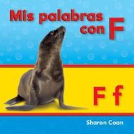 MIS Palabras Con F (Spanish Version) di Sharon Coan edito da TEACHER CREATED MATERIALS