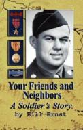 Your Friends And Neighbors di Bill Ernst edito da Outskirts Press