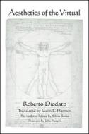 Aesthetics of the Virtual di Roberto Diodato edito da STATE UNIV OF NEW YORK PR