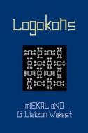 Logokons di Miekal And, Liaizon Wakest edito da Createspace