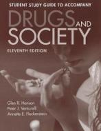 Drugs and Society Student Study Guide di Glen R. Hanson edito da Jones and Bartlett