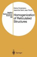 Homogenization of Reticulated Structures di Doina Cioranescu, Jeannine Saint Jean Paulin edito da Springer New York