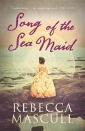 Song of the Sea Maid di Rebecca Mascull edito da Hodder & Stoughton