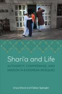 Shari'a And Life di Uriya Shavit, Fabian Spengler edito da University Of Toronto Press