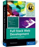 Full Stack Web Development: The Comprehensive Guide di Philip Ackermann edito da SAP PR