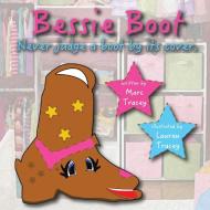 Bessie Boot di Marc Tracey edito da AuthorHouse