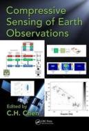 Compressive Sensing of Earth Observations di C. H. Chen edito da CRC Press