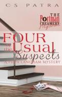 Four of the Usual Suspects: A Pippa Langham Mystery di C. S. Patra edito da Createspace