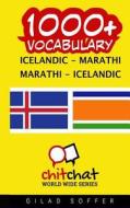 1000+ Icelandic - Marathi Marathi - Icelandic Vocabulary di Gilad Soffer edito da Createspace