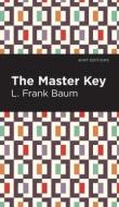Master Key: An Electric Fairy Tale di L. Frank Baum edito da MINT ED