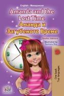 Amanda and the Lost Time (English Macedonian Bilingual Book for Children) di Shelley Admont, Kidkiddos Books edito da KidKiddos Books Ltd.