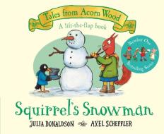 Squirrel's Snowman di Julia Donaldson edito da Pan Macmillan