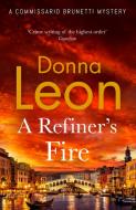 A Refiner's Fire di Donna Leon edito da Random House UK Ltd