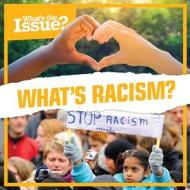 What's Racism? di Amy B. Rogers edito da Kidhaven Publishing