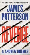 Revenge di James Patterson, Andrew Holmes edito da GRAND CENTRAL PUBL
