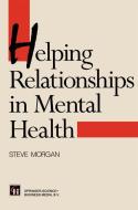 Helping Relationships in Mental Health di Jo Campling, Steve Morgan edito da Springer US