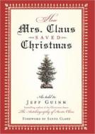 How Mrs. Claus Saved Christmas di Jeff Guinn edito da Tarcher