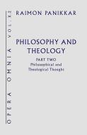 Philosophy and Theology: Philosophical and Theological Thought di Raimon Panikkar edito da ORBIS BOOKS