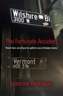 The Fortunate Accident di Francine Rodriguez edito da Booklocker.com, Inc.