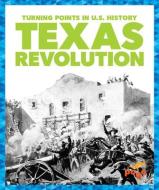 Texas Revolution di Christopher Forest edito da POGO