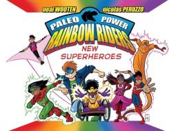 Paleo Power Rainbow Riders di Neal Wooten, Nicolas Peruzzo edito da BLACK ROSE WRITING